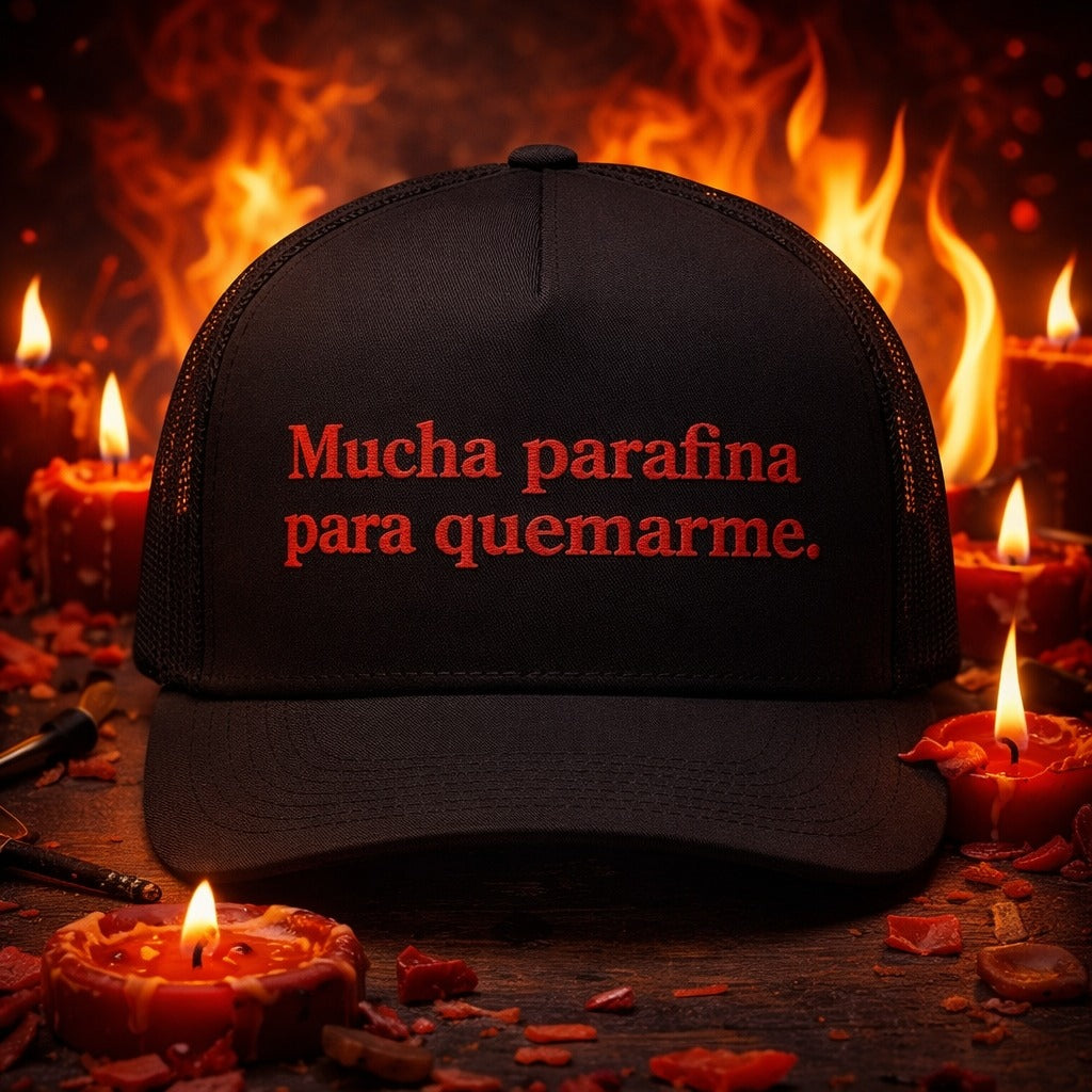 MUCHA PARAFINA PARA QUEMARME